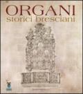 Organi storici bresciani. 1.