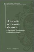 O italiani, io vi esorto alle storie... I Clarensi e il Risorgimento. Testimonianze inedite