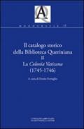 Il catalogo storico della Biblioteca Queriniana. 2.La Colonia Vaticana (1745-1746)