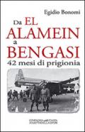 Da El Alamein a Bengasi. 42 mesi di prigionia