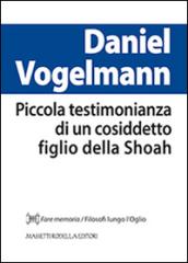 Piccola testimonianza di un cosiddetto figlio della Shoah