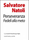 Perseveranza. Fedeli alla metà