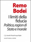 I limiti della fiducia. Politica, ragion di Stato e morale