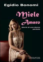 Miele amaro. Storia di una donna perduta