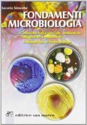 Fondamenti di microbiologia. Microbiologia speciale, ambientale, alimentare e industriale. Immunologia e biotecnologie