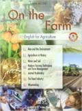 On the farm. English for agriculture. Con espansione online. Con CD Audio. Per gli Ist. tecnici e professionali
