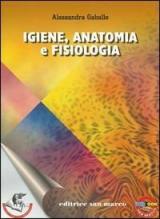 Igiene, anatomia e fisiologia. Elementi di biologia, dermatologia, educazione alimentare. Per gli Ist. professionali. Con espansione online