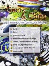 Gears & chips. English for information and communications technology. Per gli Ist. tecnici. Ediz. bilingue. Con CD Audio. Con espansione online