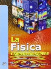 La fisica. I saperi da sapere. Per le Scuole superiori. Con espansione online