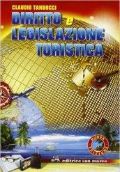 Diritto e legislazione turistica. Per gli Ist. Tecnici per il turismo. Con espansione online