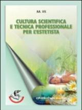 Cultura scientifica e tecnica professionale per l'estetista. e professionali. Con espansione online