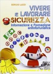 Vivere e lavorare in sicurezza.