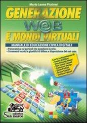 Generazione web e mondi virtuali. Educazione civica digitale. Per le Scuole superiori. Con espansione online