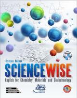 Sciencewise. English for chemistry, materials and biotechnology. Per gli Ist. tecnici e professionali. Con CD-Audio