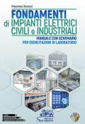 Fondamenti di impianti elettrici civili e industriali. Con schemario. e professionali. Con DVD video