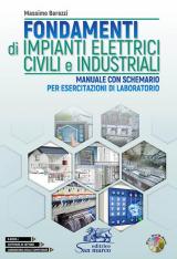 Fondamenti di impianti elettrici civili e industriali. Con schemario. e professionali. Con DVD video