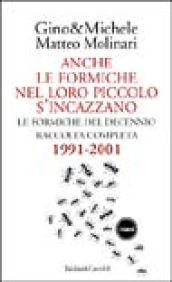 Anche le formiche nel loro piccolo s'incazzano. Le formiche del decennio. Raccolta completa 1991-2001