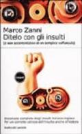 Ditelo con gli insulti (e non accontentatevi di un semplice vaffanculo). Dizionario completo degli insulti italiano-inglese