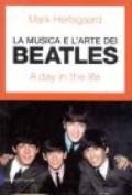 Musica e l'arte dei Beatles. A day in the life (La)