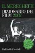 Il Mereghetti. Dizionario dei film 2002 (2 vol.)