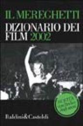 Il Mereghetti. Dizionario dei film 2002 (2 vol.)