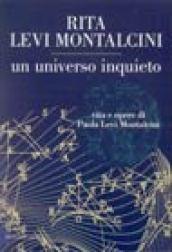 Un universo inquieto. Vita e opere di Paola Levi Montalcini