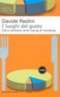 Luoghi del gusto. Cibo e territorio come risorsa di marketing (I)