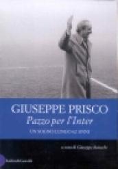 Pazzo per l'Inter. Un sogno lungo 62 anni