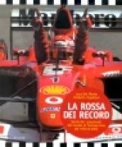 La Rossa dei record. Storia dei campionati del mondo di Formula Uno dal 1950 al 2002