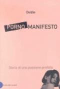 Porno Manifesto. Storia di una passione proibita