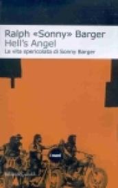 Hell's Angel. La vita spericolata di Sonny Barger