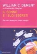 Sonno e i suoi segreti. Dormire bene per vivere meglio (Il)