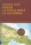 Perché la Puglia non è la California