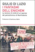 Fantasmi dell'Enichem. La lezione di civiltà di un operaio del petrolchimico di Manfredonia (I)