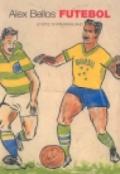 Futebol. Lo stile di vita brasiliano