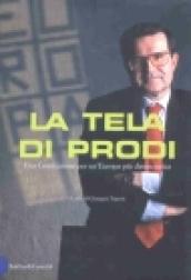 La tela di Prodi. Una Costituzione per un'Europa più democratica