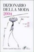 Dizionario della moda 2004. Ediz. illustrata