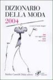 Dizionario della moda 2004. Ediz. illustrata