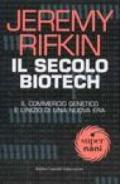 Secolo biotech. Il commercio genetico e l'inizio di una nuova era (Il)