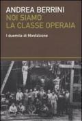 Noi siamo la classe operaia. I duemila di Monfalcone