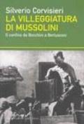 Villeggiatura di Mussolini. Il confino da Bocchini a Berlusconi (La)