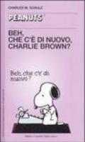 Beh, che c'è di nuovo, Charlie Brown?