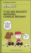 Ti ha mai baciato nessuno, Charlie Brown?