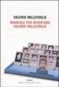 Manuale per diventare Valerio Millefoglie