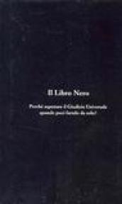 Il libro nero. Perché aspettare il giudizio universale quando puoi fartelo da solo?