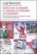Credi che a donare il sangue ci pensino le zanzare? Comunicazione sociale per la donazione di sangue in Emilia Romagna 2000-2004