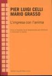 L'impresa con l'anima. Come la Corporate Social Responsibility può contribuire a umanizzare le imprese