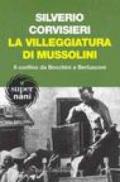 Villeggiatura di Mussolini. Il confino da Bocchini a Berlusconi (La)