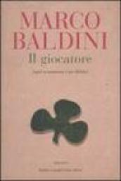 Giocatore (ogni scommessa è un debito) (Il)