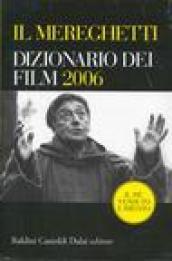 Mereghetti. Dizionario dei film 2006 (Il)